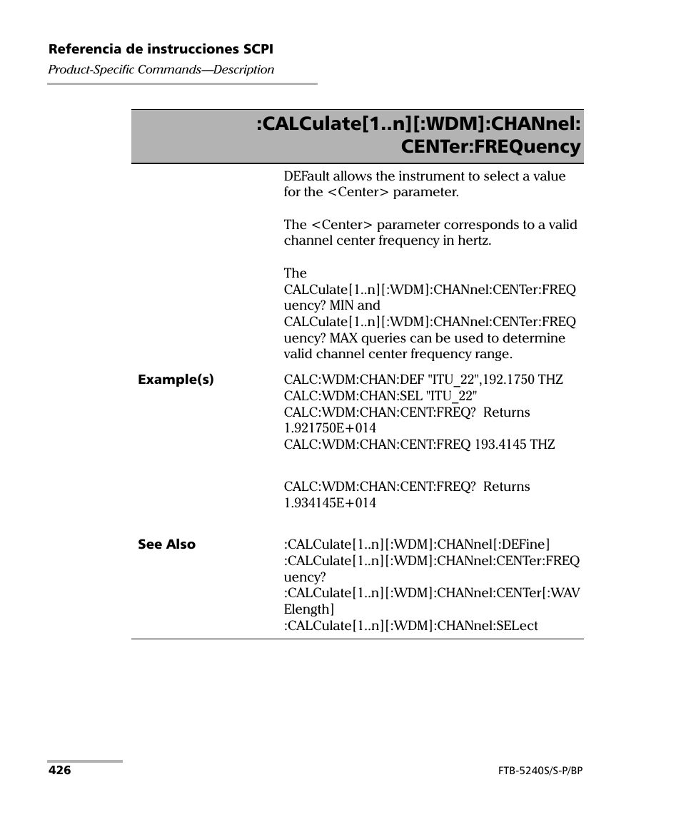 Calculate[1..n][:wdm]:channel: center:frequency | EXFO FTB-5230S Optical Spectrum Analyzer for FTB 200 v2 User Manual | Page 432 / 659