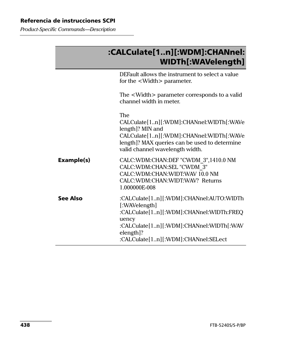 Calculate[1..n][:wdm]:channel: width[:wavelength | EXFO FTB-5230S Optical Spectrum Analyzer for FTB 200 v2 User Manual | Page 444 / 659