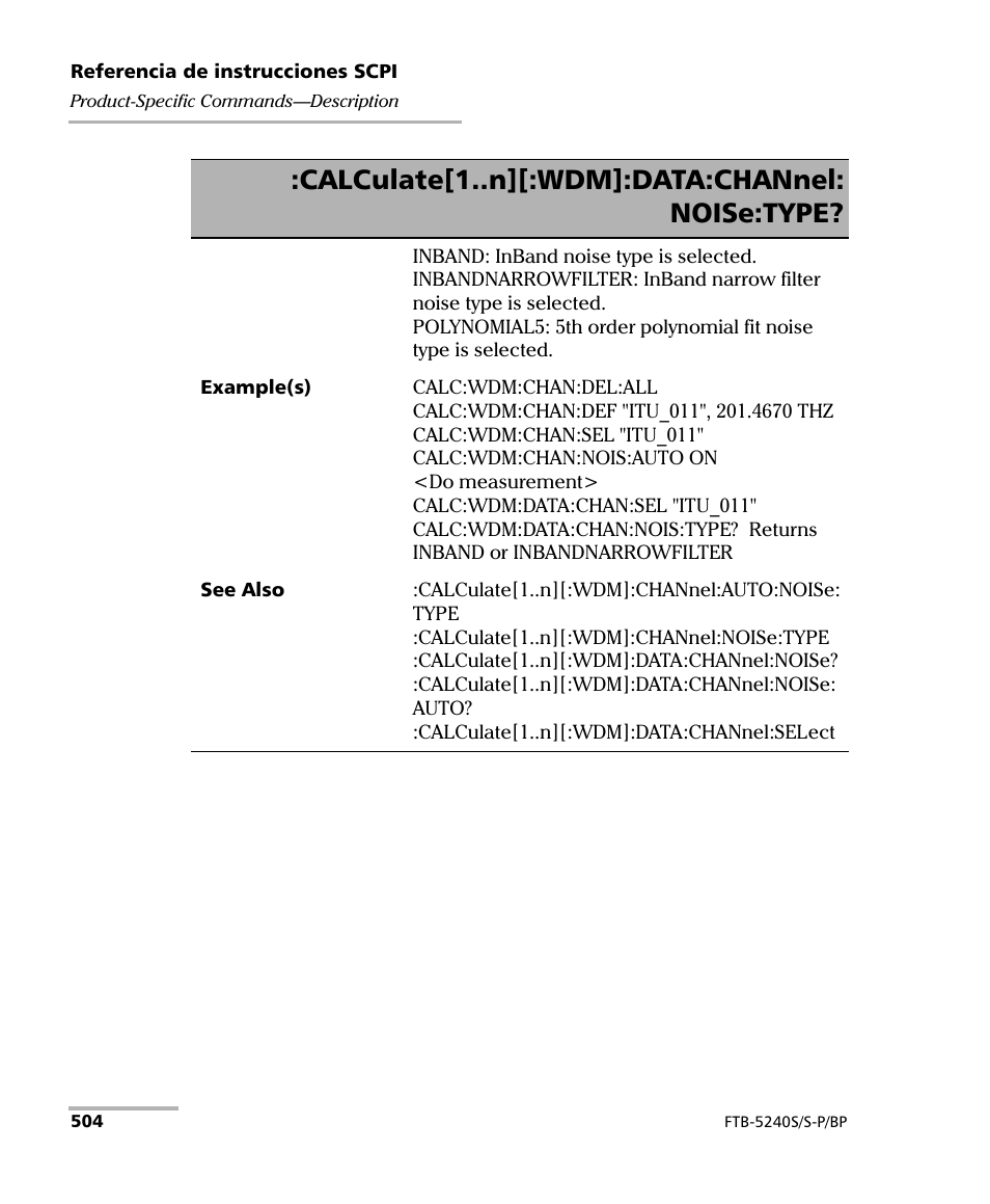 Calculate[1..n][:wdm]:data:channel: noise:type | EXFO FTB-5230S Optical Spectrum Analyzer for FTB 200 v2 User Manual | Page 510 / 659