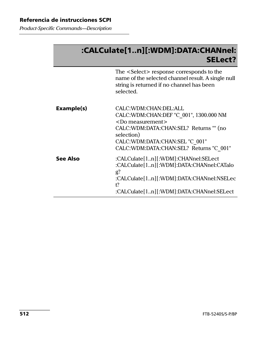 Calculate[1..n][:wdm]:data:channel: select | EXFO FTB-5230S Optical Spectrum Analyzer for FTB 200 v2 User Manual | Page 518 / 659