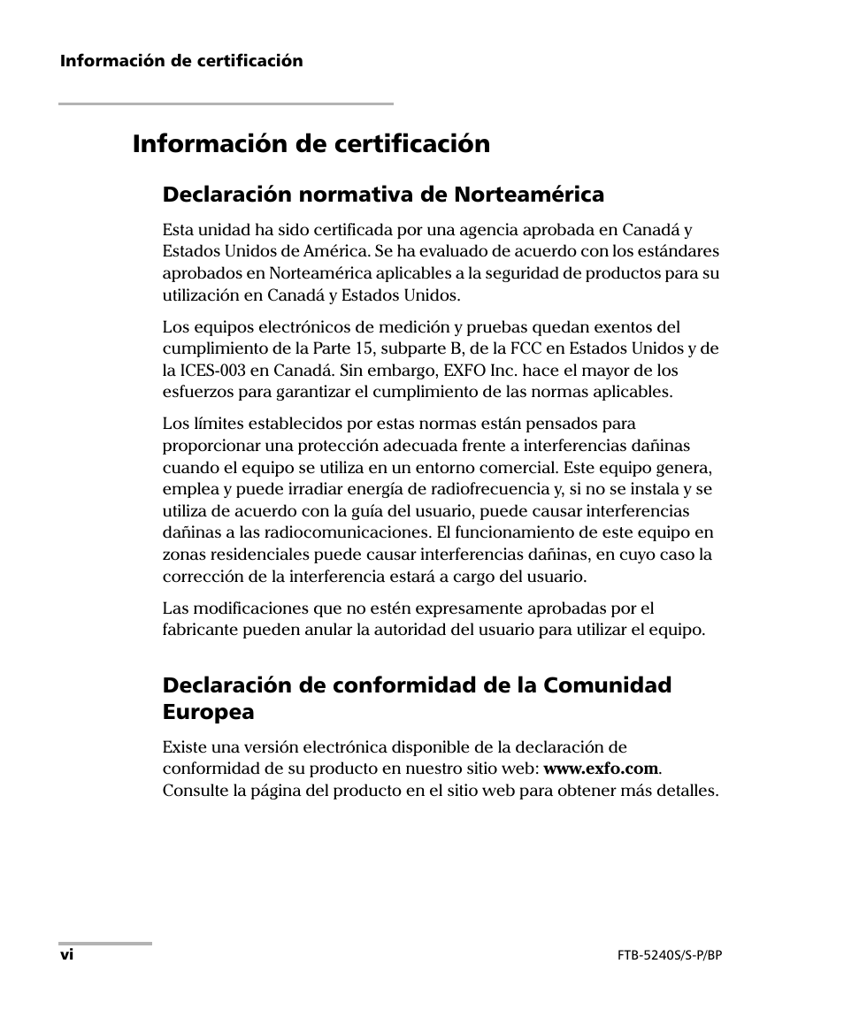 Información de certificación, Declaración normativa de norteamérica, Declaración de conformidad de la comunidad europea | EXFO FTB-5230S Optical Spectrum Analyzer for FTB 200 v2 User Manual | Page 6 / 659