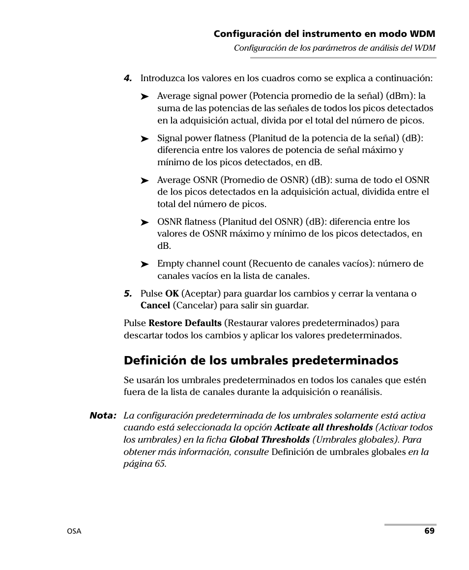 Definición de los umbrales predeterminados | EXFO FTB-5230S Optical Spectrum Analyzer for FTB 200 v2 User Manual | Page 75 / 659