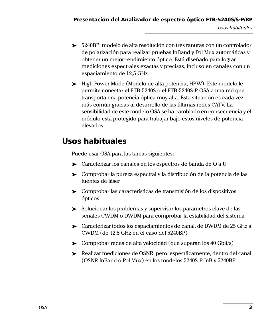 Usos habituales | EXFO FTB-5230S Optical Spectrum Analyzer for FTB 200 v2 User Manual | Page 9 / 659