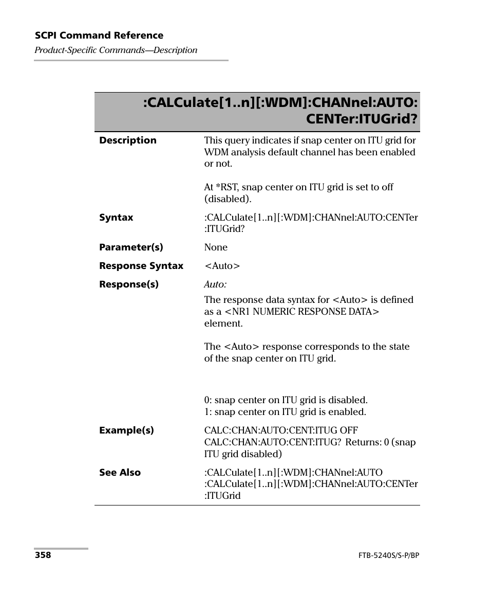 Calculate[1..n][:wdm]:channel:auto: center:itugrid | EXFO FTB -5240S/5240BP Optical Spectrum Analyzer User Manual | Page 364 / 638
