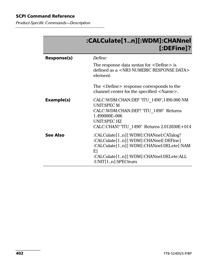 Calculate[1..n][:wdm]:channel [:define | EXFO FTB -5240S/5240BP Optical Spectrum Analyzer User Manual | Page 408 / 638
