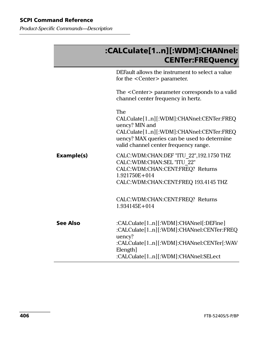 Calculate[1..n][:wdm]:channel: center:frequency | EXFO FTB -5240S/5240BP Optical Spectrum Analyzer User Manual | Page 412 / 638