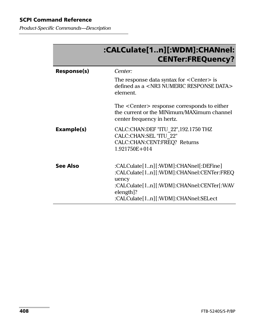 Calculate[1..n][:wdm]:channel: center:frequency | EXFO FTB -5240S/5240BP Optical Spectrum Analyzer User Manual | Page 414 / 638