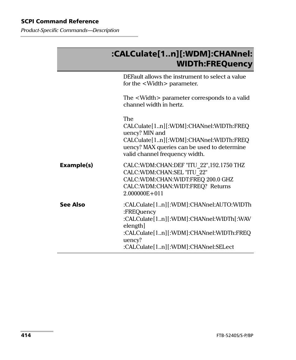 Calculate[1..n][:wdm]:channel: width:frequency | EXFO FTB -5240S/5240BP Optical Spectrum Analyzer User Manual | Page 420 / 638
