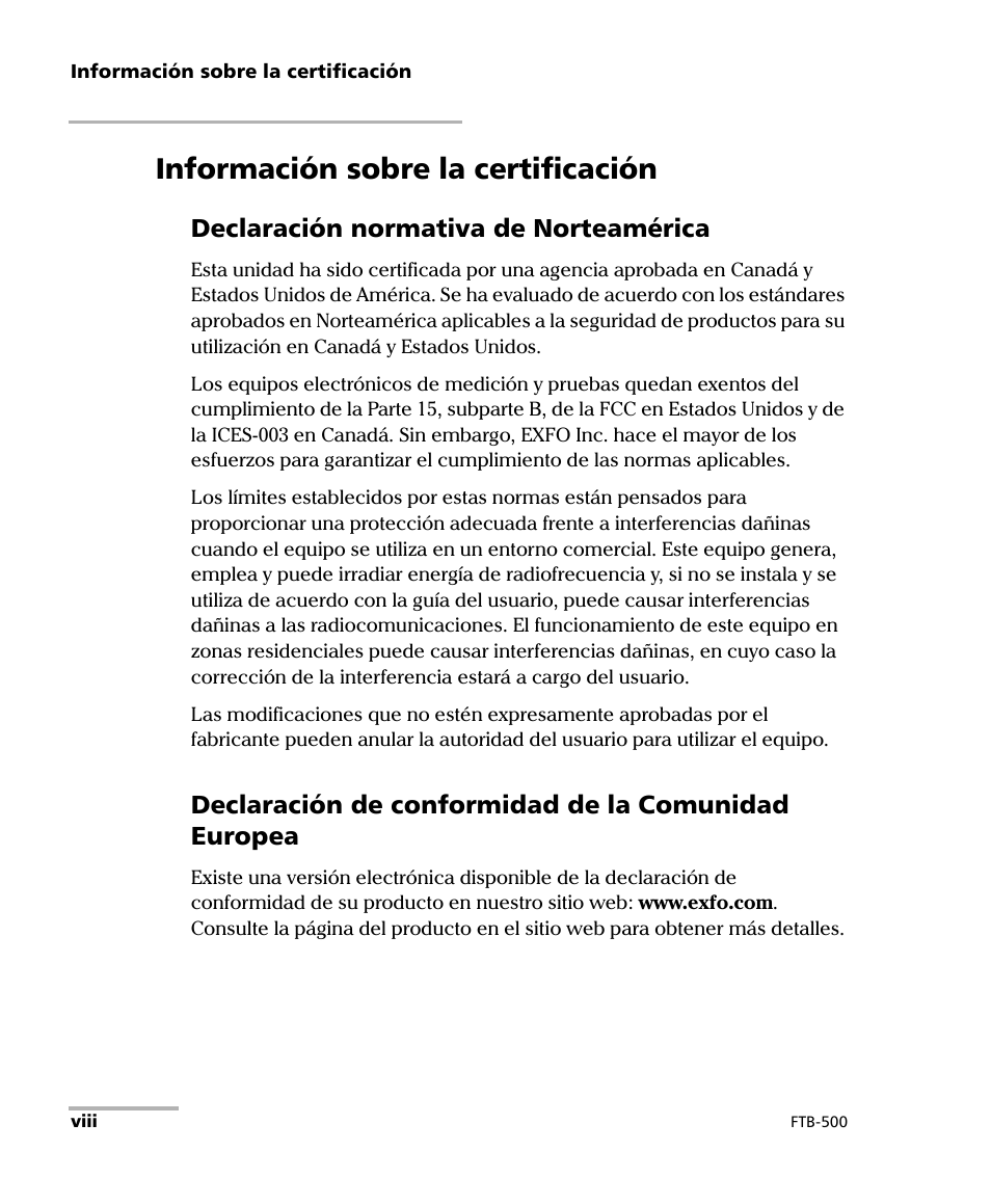 Información sobre la certificación, Declaración normativa de norteamérica, Declaración de conformidad de la comunidad europea | EXFO FTB-500 (Window XP) User Manual | Page 8 / 477