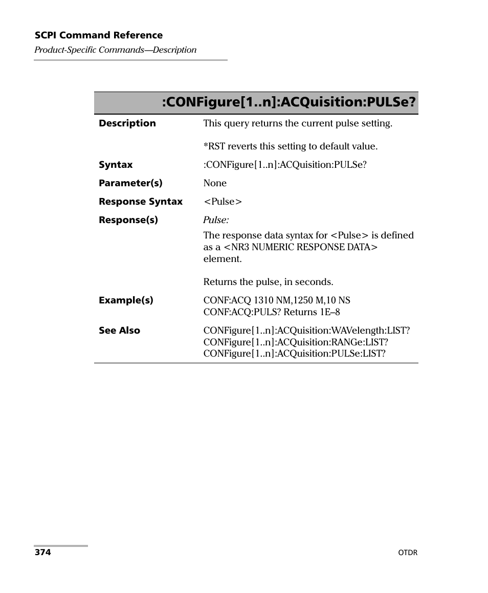 See :configure[1..n]:acquisition:pulse, Configure[1..n]:acquisition:pulse | EXFO FTB-7000 OTDR Series for FTB-500 User Manual | Page 388 / 482