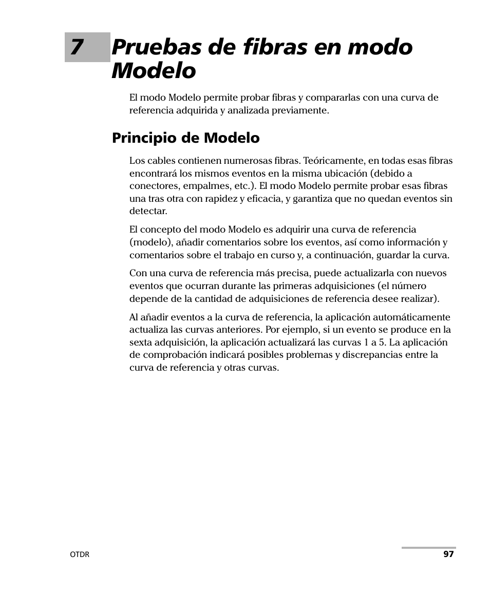 7 pruebas de fibras en modo modelo, Principio de modelo, 7pruebas de fibras en modo modelo | EXFO FTB-7000 OTDR Series for FTB-500 User Manual | Page 111 / 489