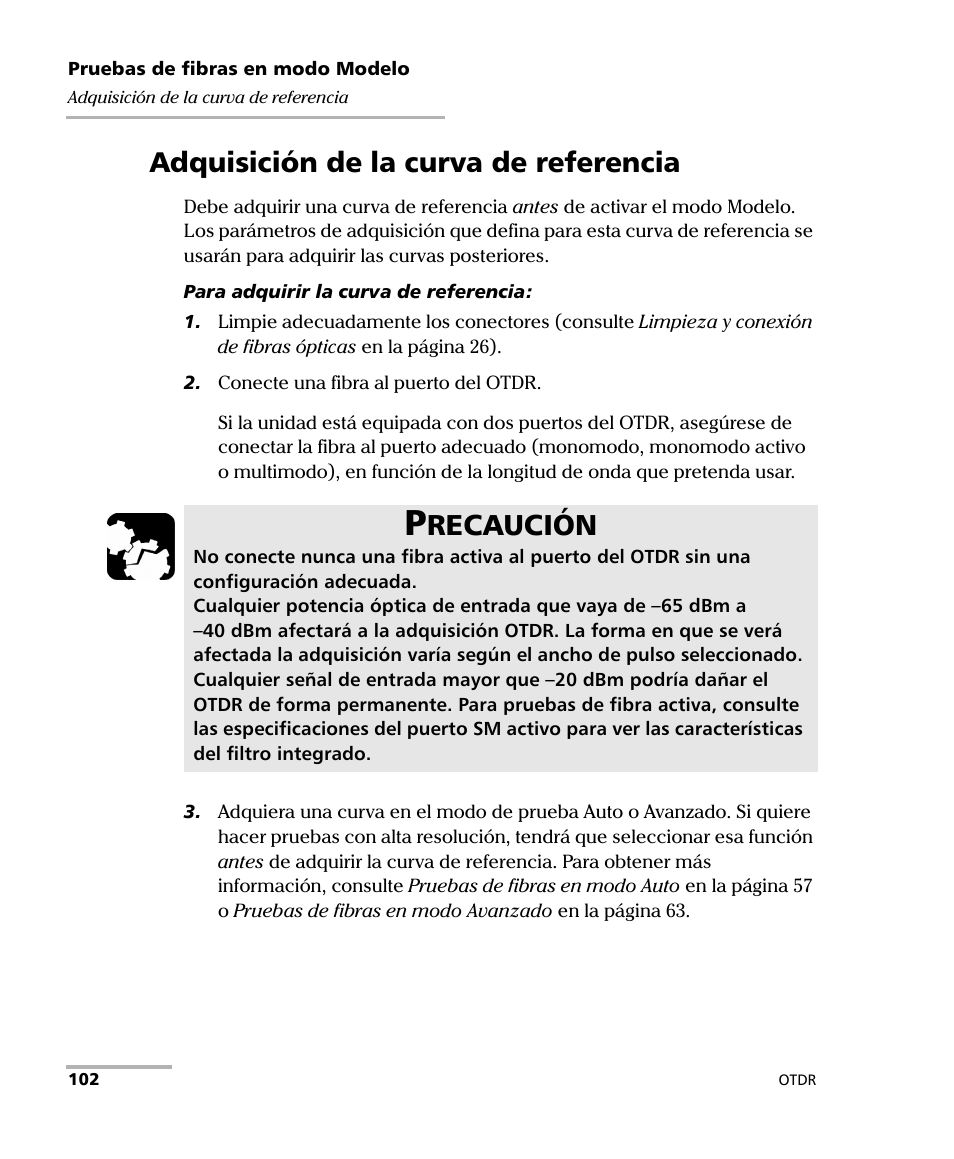 Adquisición de la curva de referencia, Recaución | EXFO FTB-7000 OTDR Series for FTB-500 User Manual | Page 116 / 489