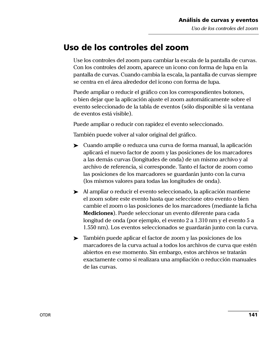 Uso de los controles del zoom | EXFO FTB-7000 OTDR Series for FTB-500 User Manual | Page 155 / 489