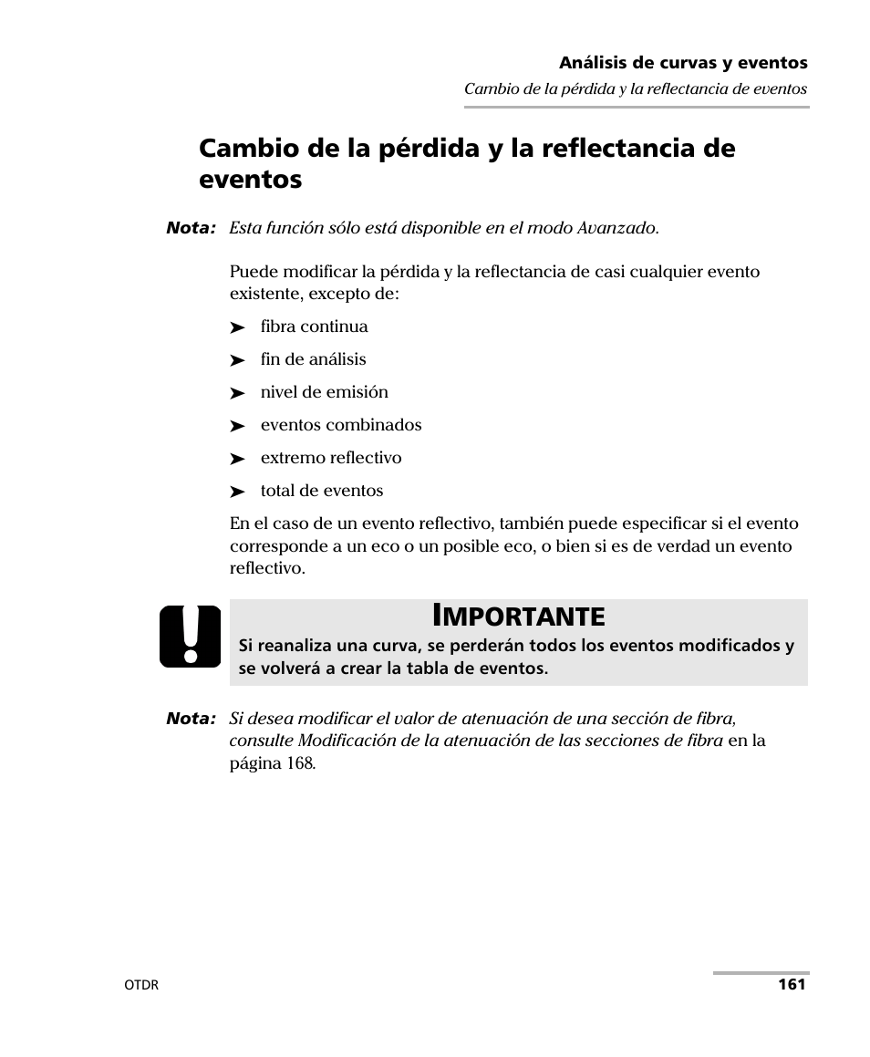 Cambio de la pérdida y la reflectancia de eventos, Mportante | EXFO FTB-7000 OTDR Series for FTB-500 User Manual | Page 175 / 489
