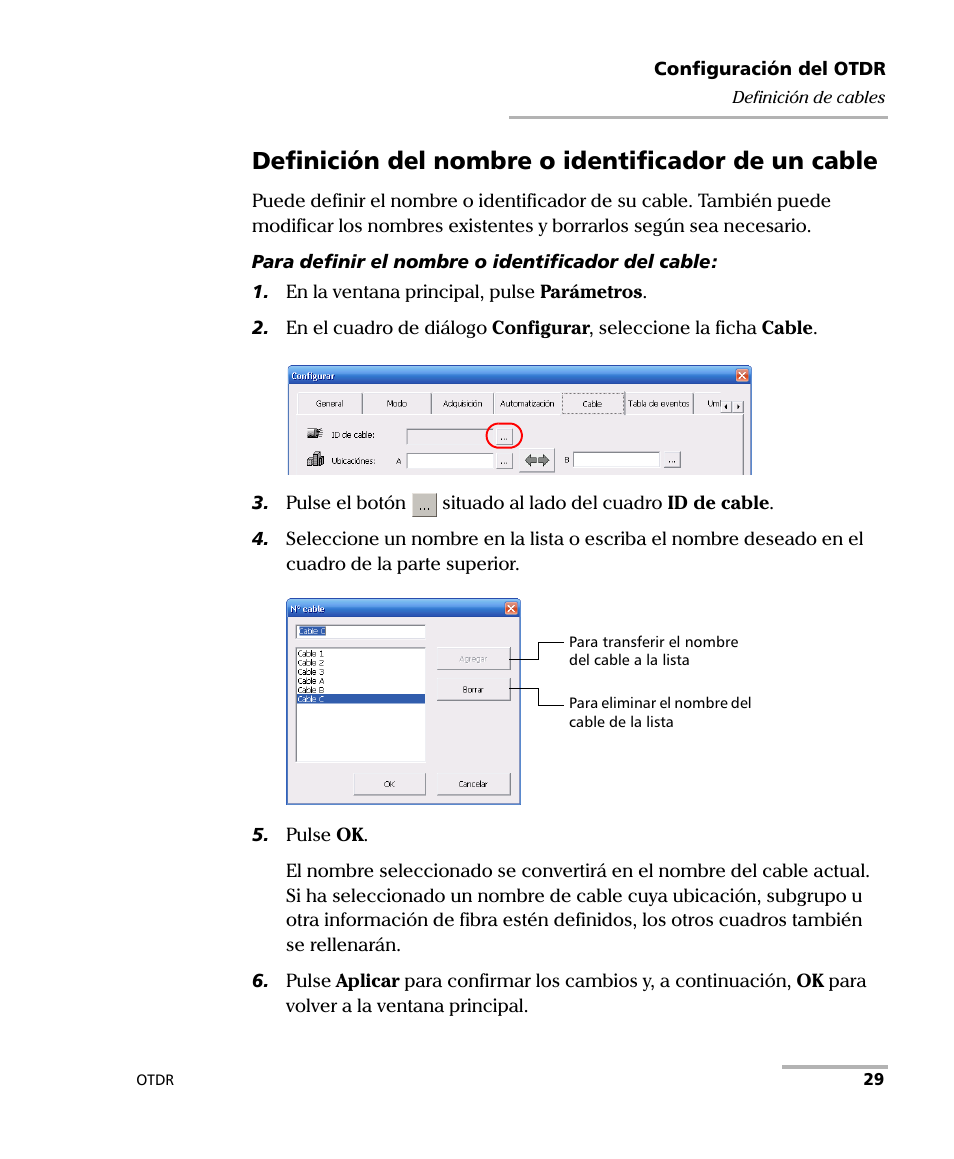 Definición del nombre o identificador de un cable | EXFO FTB-7000 OTDR Series for FTB-500 User Manual | Page 43 / 489