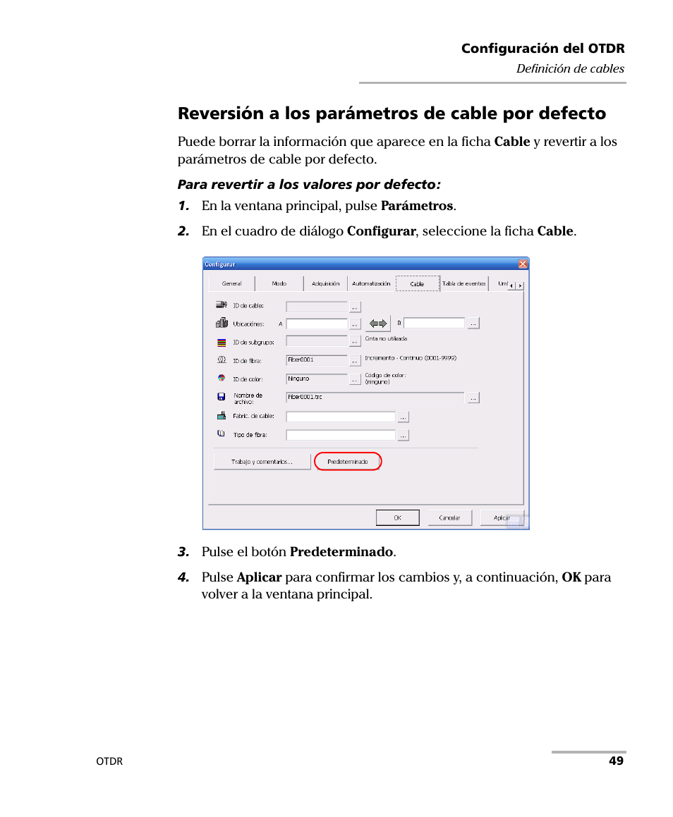 Reversión a los parámetros de cable por defecto | EXFO FTB-7000 OTDR Series for FTB-500 User Manual | Page 63 / 489