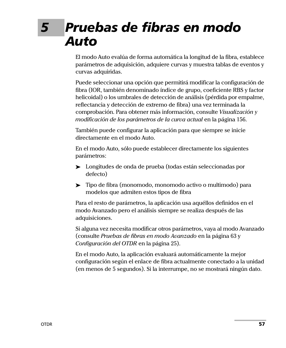 5 pruebas de fibras en modo auto, 5pruebas de fibras en modo auto | EXFO FTB-7000 OTDR Series for FTB-500 User Manual | Page 71 / 489