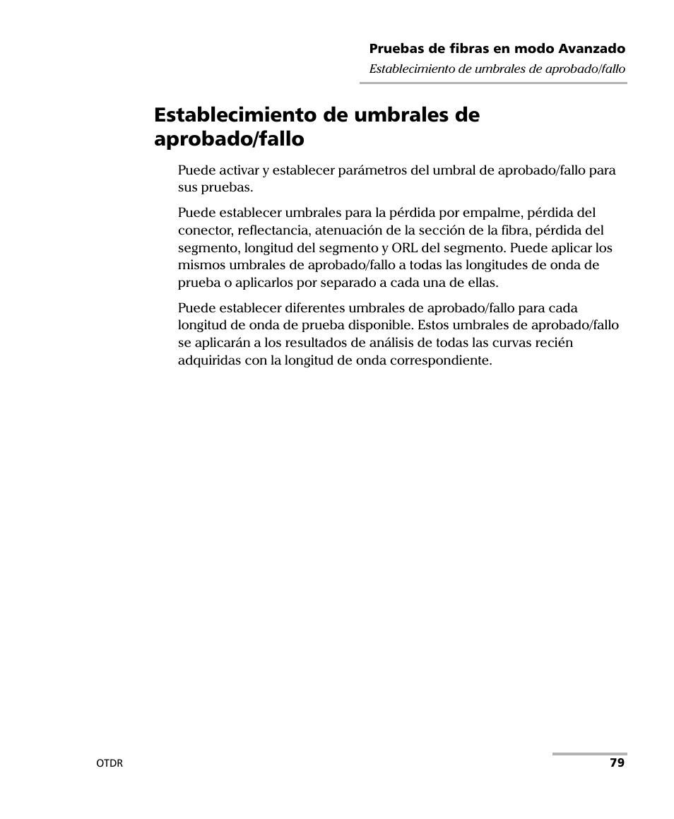 Establecimiento de umbrales de aprobado/fallo | EXFO FTB-7000 OTDR Series for FTB-500 User Manual | Page 93 / 489