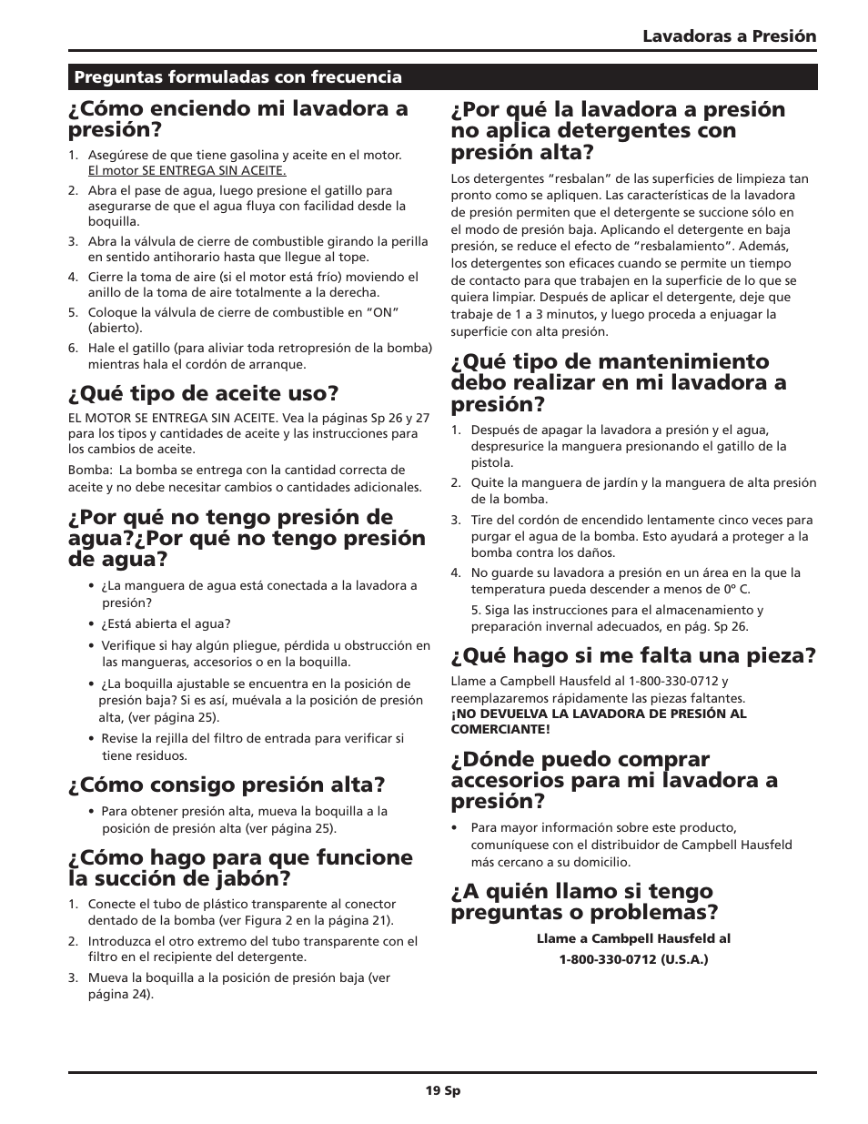 Cómo enciendo mi lavadora a presión, Qué tipo de aceite uso, Cómo consigo presión alta | Cómo hago para que funcione la succión de jabón, Qué hago si me falta una pieza, A quién llamo si tengo preguntas o problemas | Campbell Hausfeld IN469403AV User Manual | Page 19 / 32