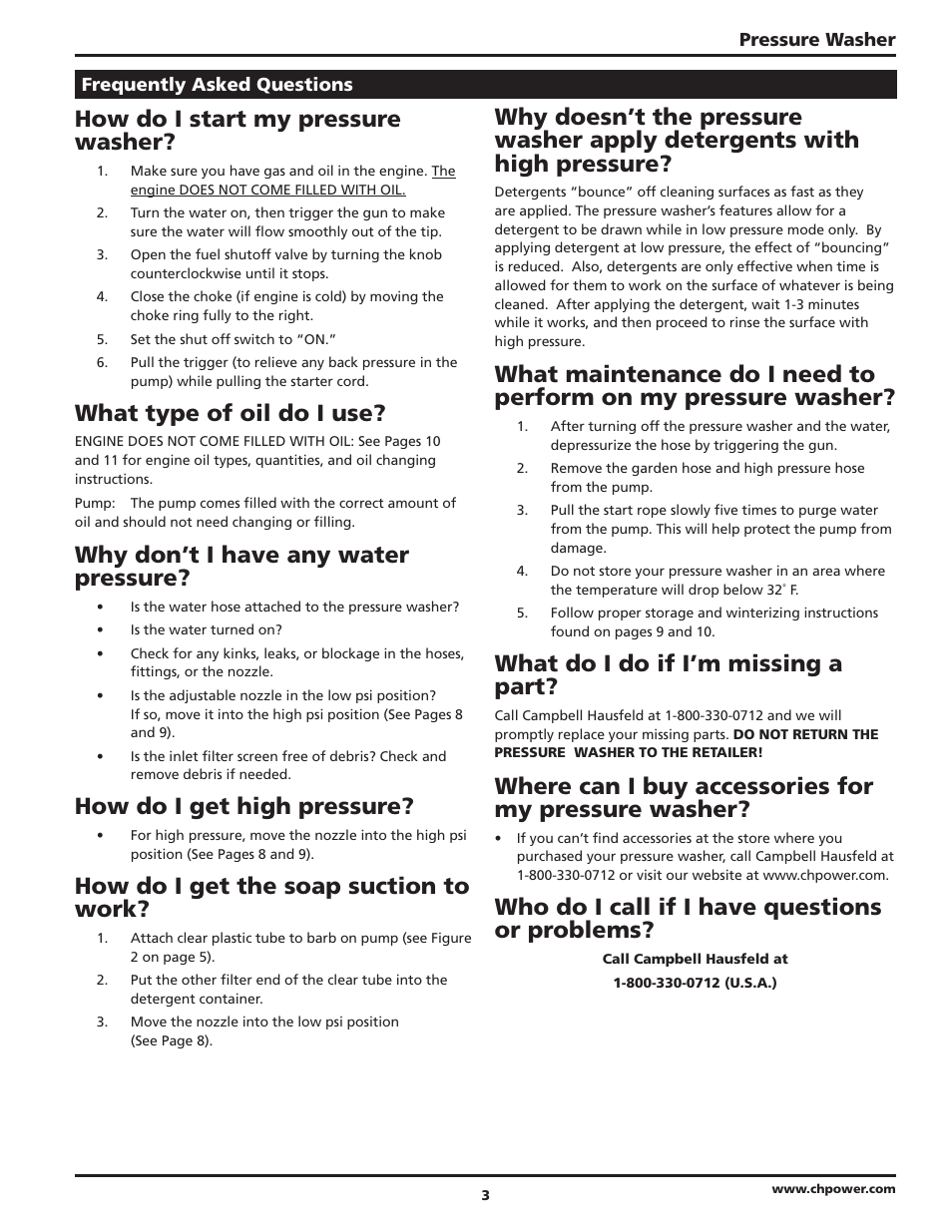 How do i start my pressure washer, What type of oil do i use, Why don’t i have any water pressure | How do i get high pressure, How do i get the soap suction to work, What do i do if i’m missing a part, Where can i buy accessories for my pressure washer, Who do i call if i have questions or problems | Campbell Hausfeld IN469403AV User Manual | Page 3 / 32