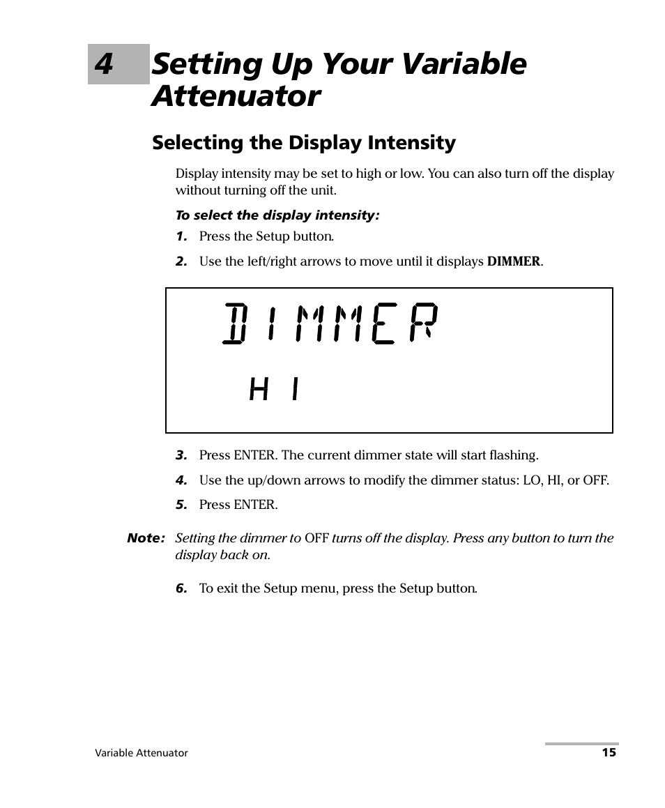 4 setting up your variable attenuator, Selecting the display intensity, 4setting up your variable attenuator | EXFO FVA-3150 Variable Attenuator User Manual | Page 21 / 115