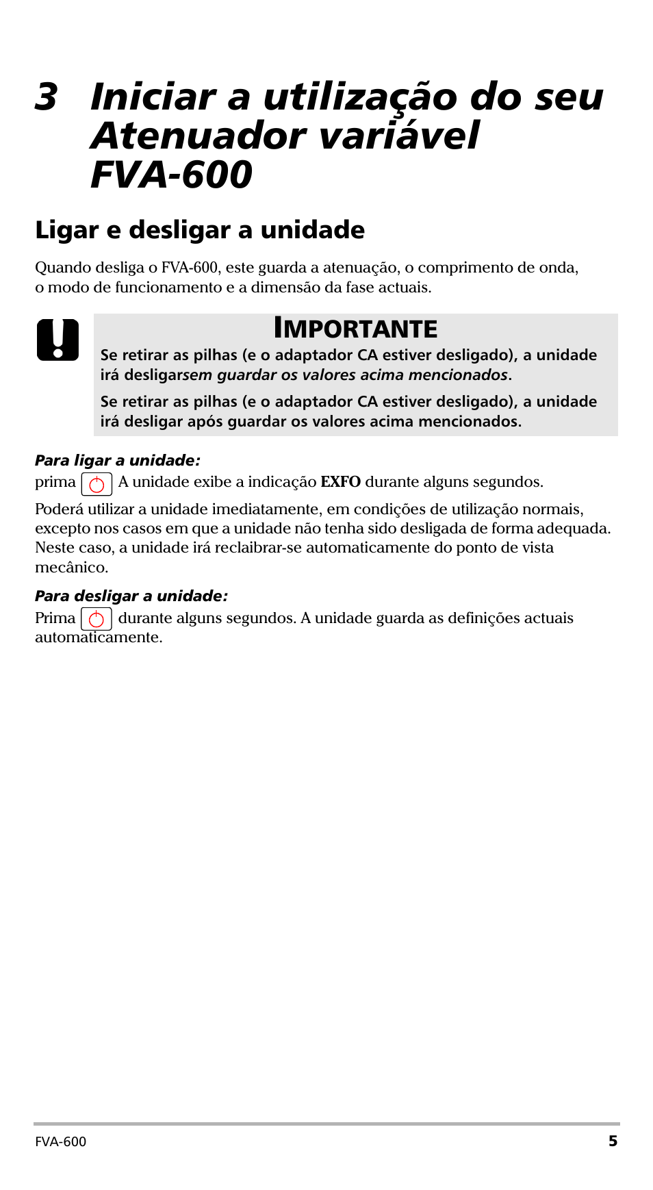 Ligar e desligar a unidade, Mportante | EXFO FVA-600 User Manual | Page 153 / 215