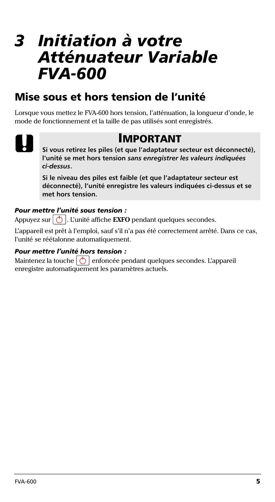 3 initiation à votre atténuateur variable fva-600, Mise sous et hors tension de l’unité, Mportant | EXFO FVA-600 User Manual | Page 47 / 215