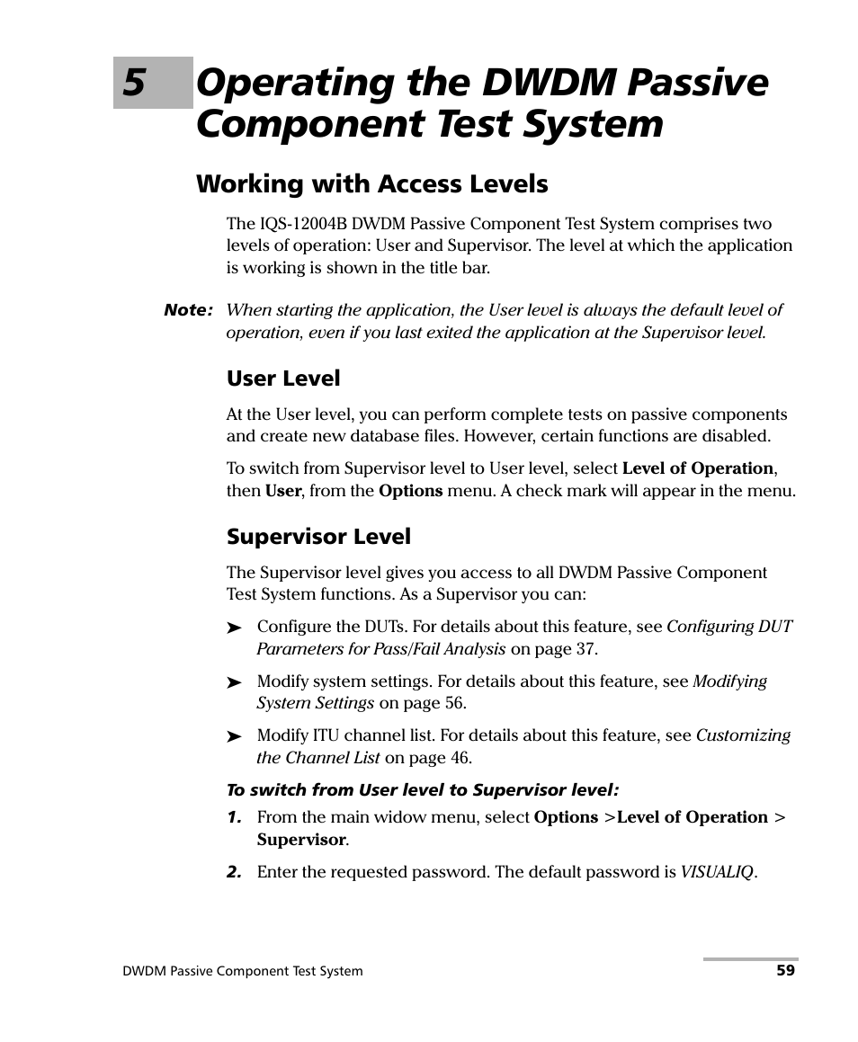5 operating the dwdm passive component test system, Working with access levels, 5operating the dwdm passive component test system | EXFO IQS-12004B DWDM Passive Component Test System for IQS-500 User Manual | Page 71 / 437