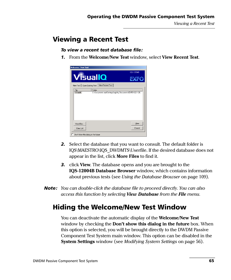 Viewing a recent test, Hiding the welcome/new test window | EXFO IQS-12004B DWDM Passive Component Test System for IQS-500 User Manual | Page 77 / 437