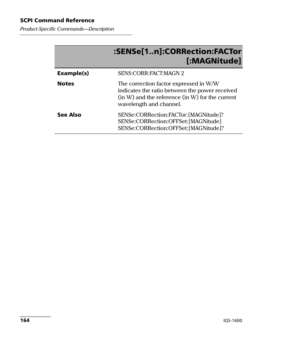 Sense[1..n]:correction:factor [:magnitude | EXFO IQS-1600 High-Speed Power Meter for IQS-500/600 User Manual | Page 172 / 238
