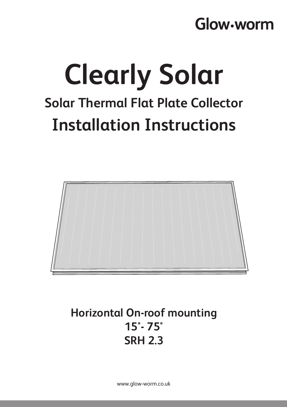 Glow-worm Clearly Solar Horizontal On-Roof Collector User Manual | 16 pages