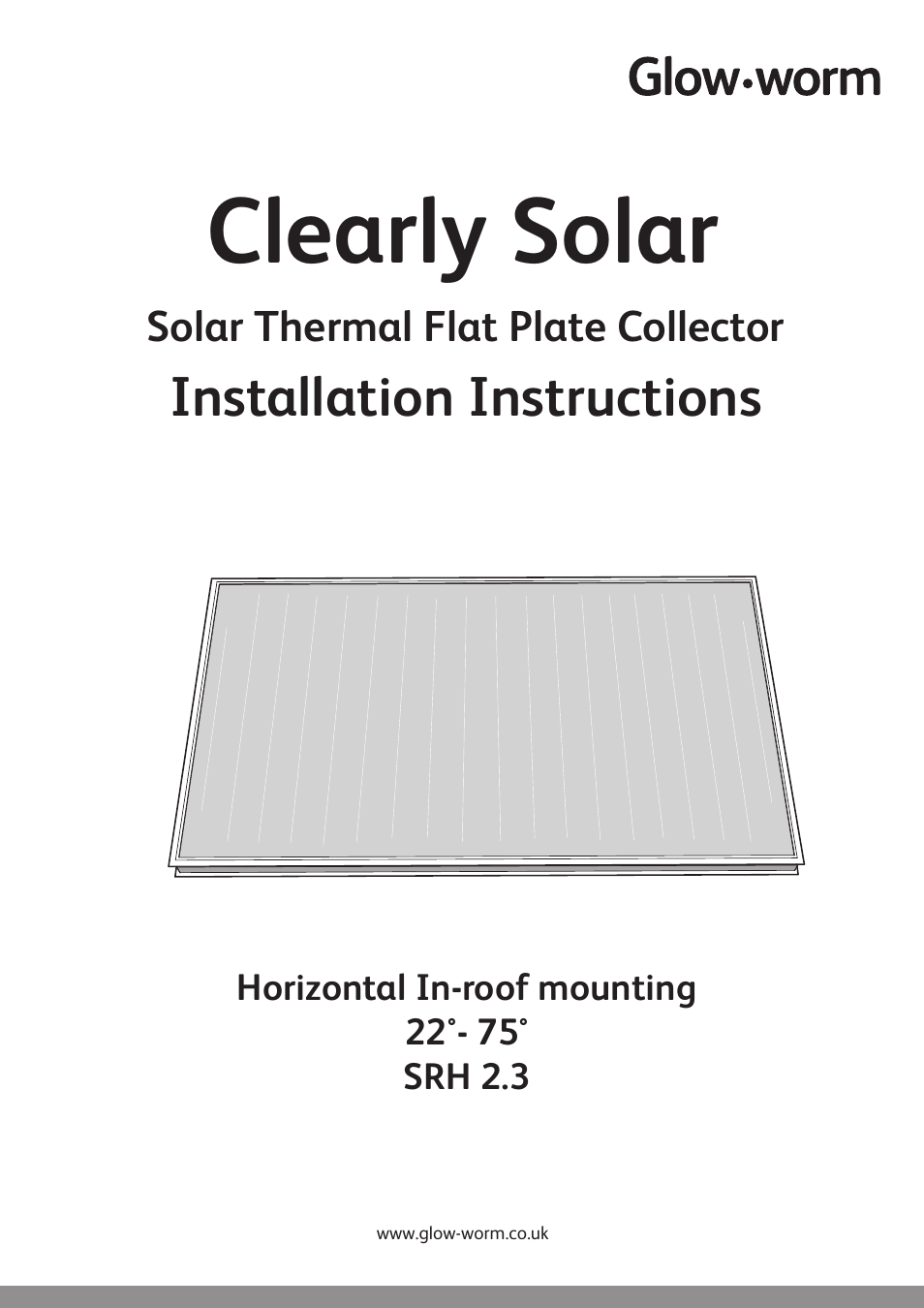 Glow-worm Clearly Solar Horizontal In-Roof Collector User Manual | 32 pages