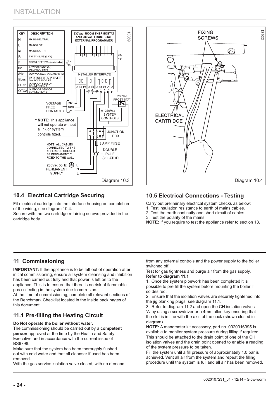 Installation, 4 electrical cartridge securing, 5 electrical connections - testing | 11 commissioning, 1 pre-filling the heating circuit | Glow-worm Flexicom sx User Manual | Page 24 / 52