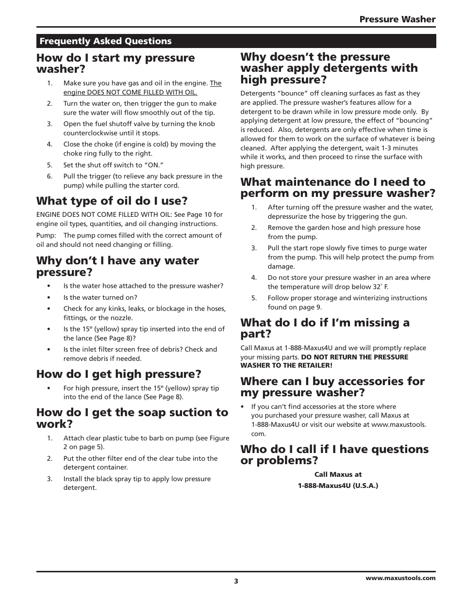 How do i start my pressure washer, What type of oil do i use, Why don’t i have any water pressure | How do i get high pressure, How do i get the soap suction to work, What do i do if i’m missing a part, Where can i buy accessories for my pressure washer, Who do i call if i have questions or problems | Campbell Hausfeld IN469102AV User Manual | Page 3 / 32