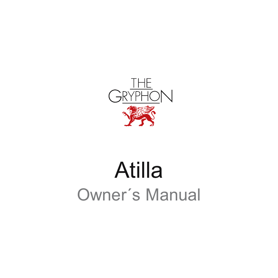 Gryphon Atilla User Manual | 18 pages