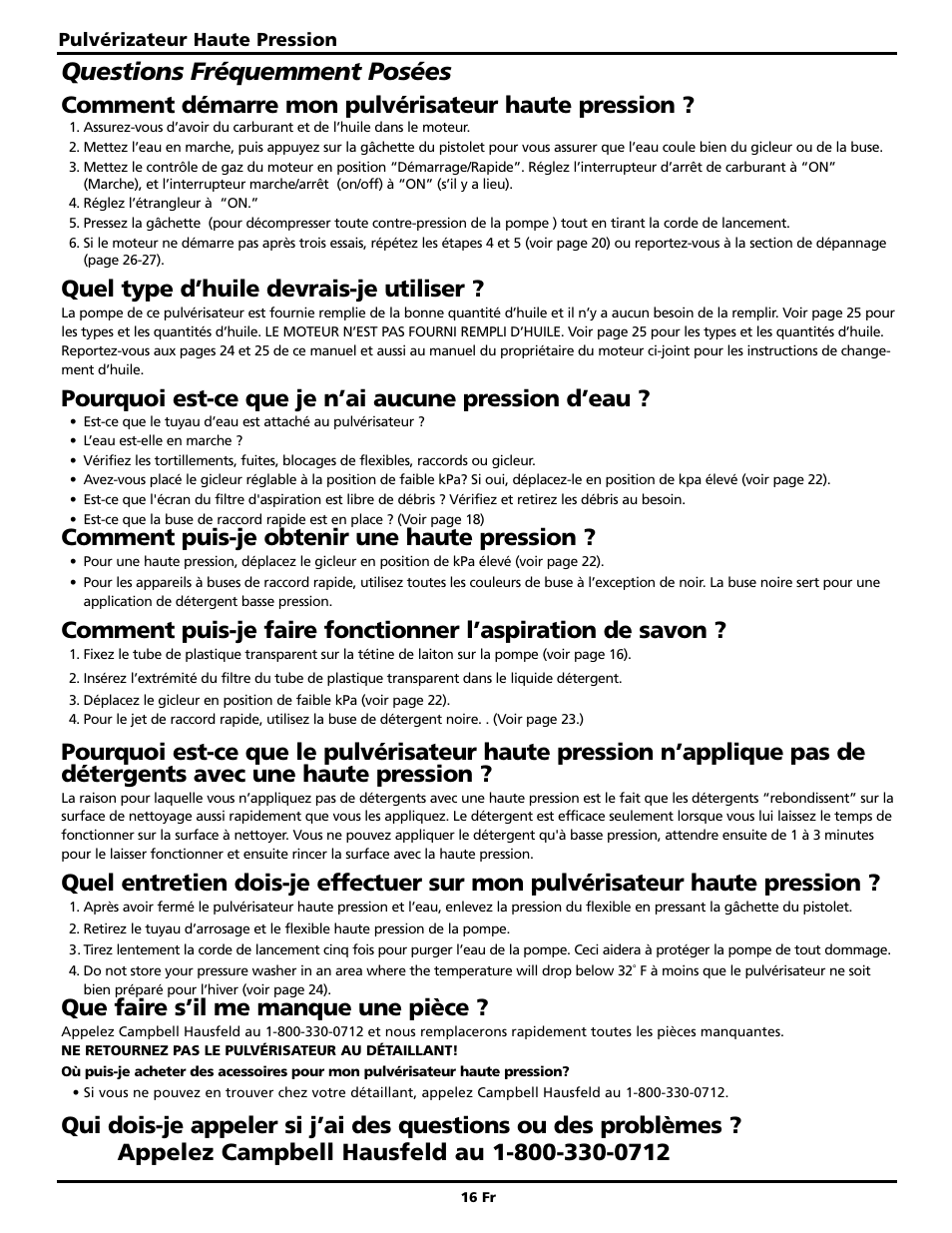 Questions fréquemment posées, Comment démarre mon pulvérisateur haute pression, Quel type d’huile devrais-je utiliser | Pourquoi est-ce que je n’ai aucune pression d’eau, Comment puis-je obtenir une haute pression, Que faire s’il me manque une pièce | Campbell Hausfeld PW2220 User Manual | Page 16 / 44