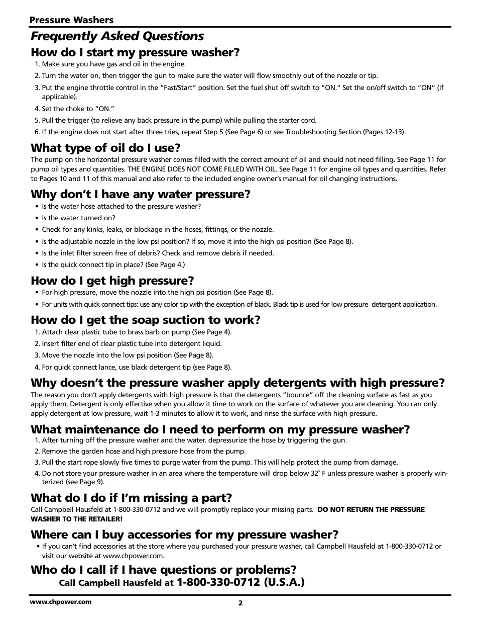 Frequently asked questions, How do i start my pressure washer, What type of oil do i use | Why don’t i have any water pressure, How do i get high pressure, How do i get the soap suction to work, What do i do if i’m missing a part, Where can i buy accessories for my pressure washer, Who do i call if i have questions or problems | Campbell Hausfeld PW2220 User Manual | Page 2 / 44