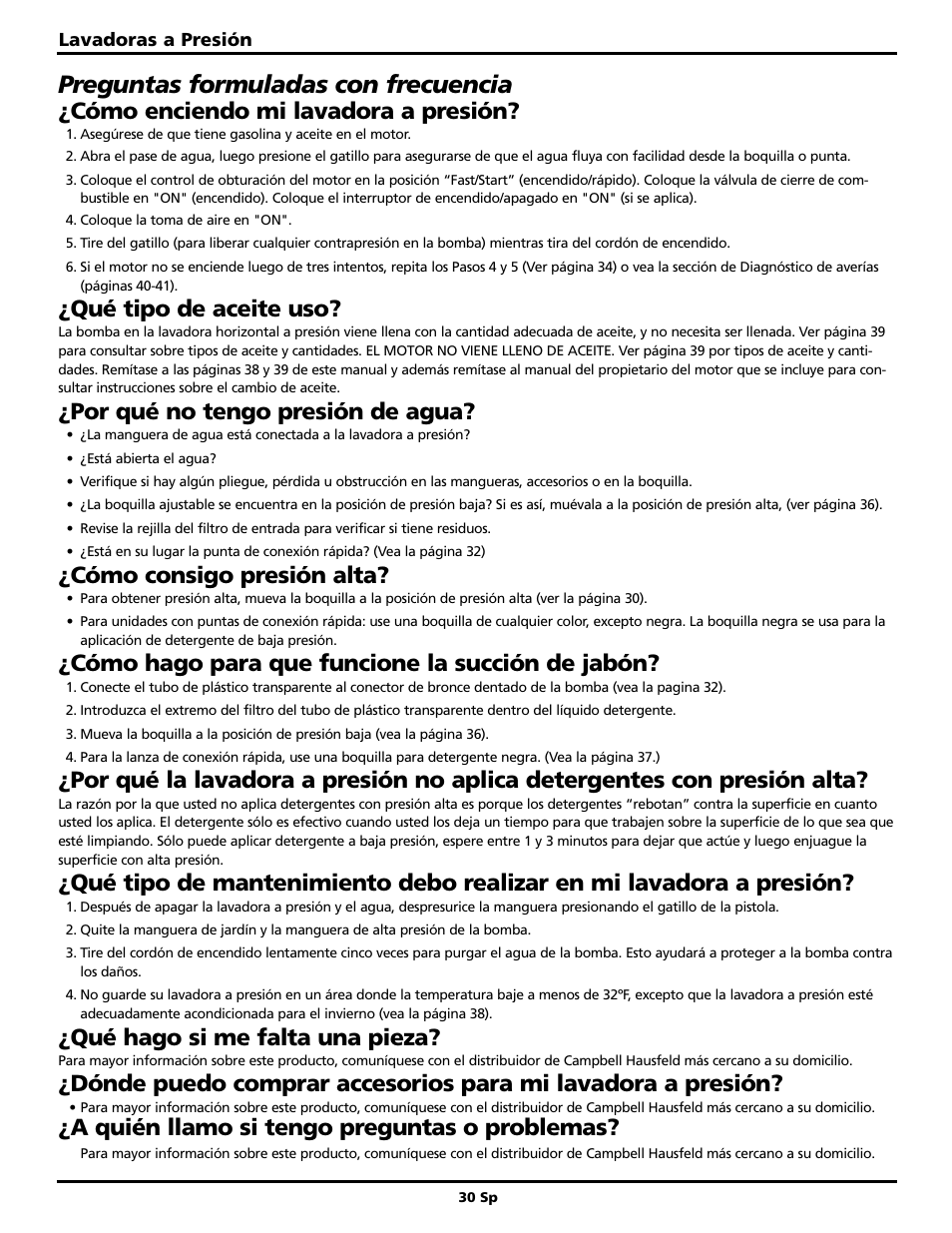 Preguntas formuladas con frecuencia, Cómo enciendo mi lavadora a presión, Qué tipo de aceite uso | Por qué no tengo presión de agua, Cómo consigo presión alta, Cómo hago para que funcione la succión de jabón, Qué hago si me falta una pieza, A quién llamo si tengo preguntas o problemas | Campbell Hausfeld PW2220 User Manual | Page 30 / 44