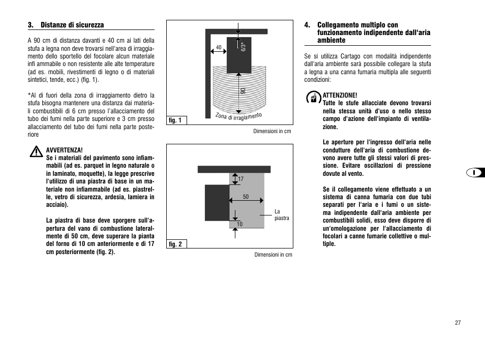Distanze di sicurezza, Collegamento multiplo con, Funzionamento indipendente dall‘aria ambiente | Distanze di sicurezza 4. collegamento multiplo con, Funzionamento indipendente, Dall‘aria ambiente | Hase Cartago User Manual | Page 27 / 48