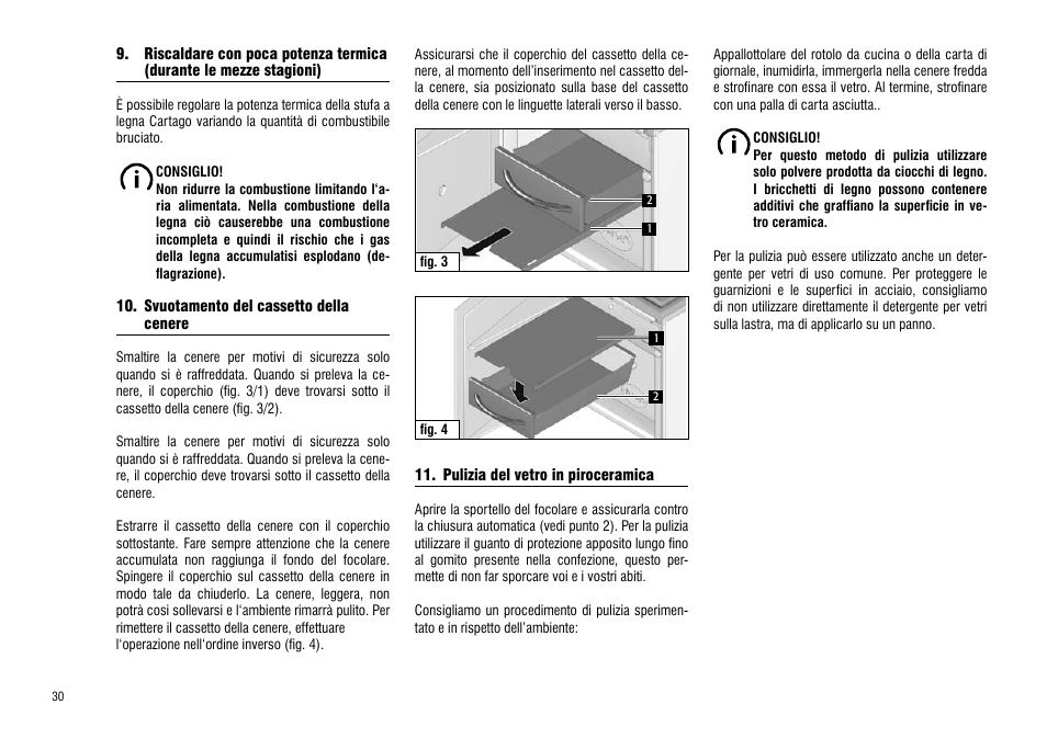 riscaldare con poca potenza termica, Durante le mezze stagioni), Svuotamento del cassetto della cenere | Riscaldare con poca potenza termica | Hase Cartago User Manual | Page 30 / 48