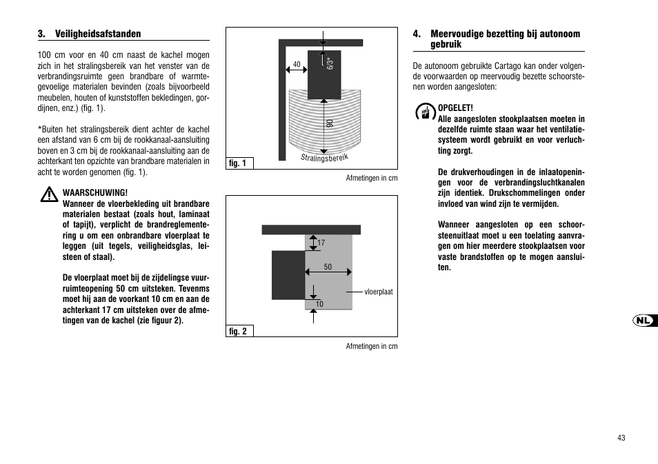 Veiligheidsafstanden, Meervoudige bezetting bij autonoom gebruik, Veiligheidsafstanden 4. meervoudige bezetting | Bij autonoom gebruik | Hase Cartago User Manual | Page 43 / 48