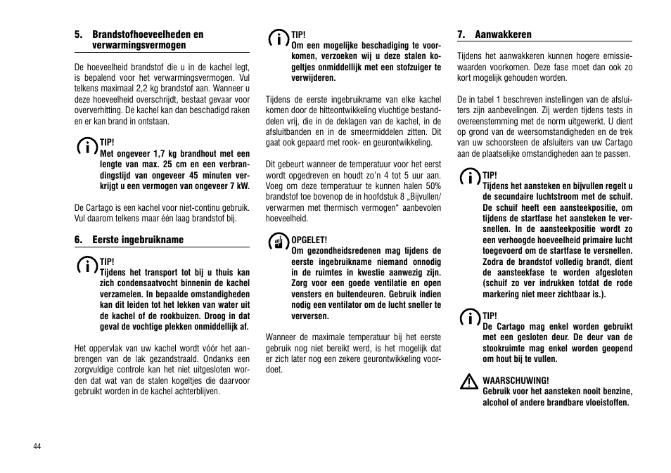 Brandstofhoeveelheden en, Verwarmingsvermogen, Eerste ingebruikname | Hase Cartago User Manual | Page 44 / 48