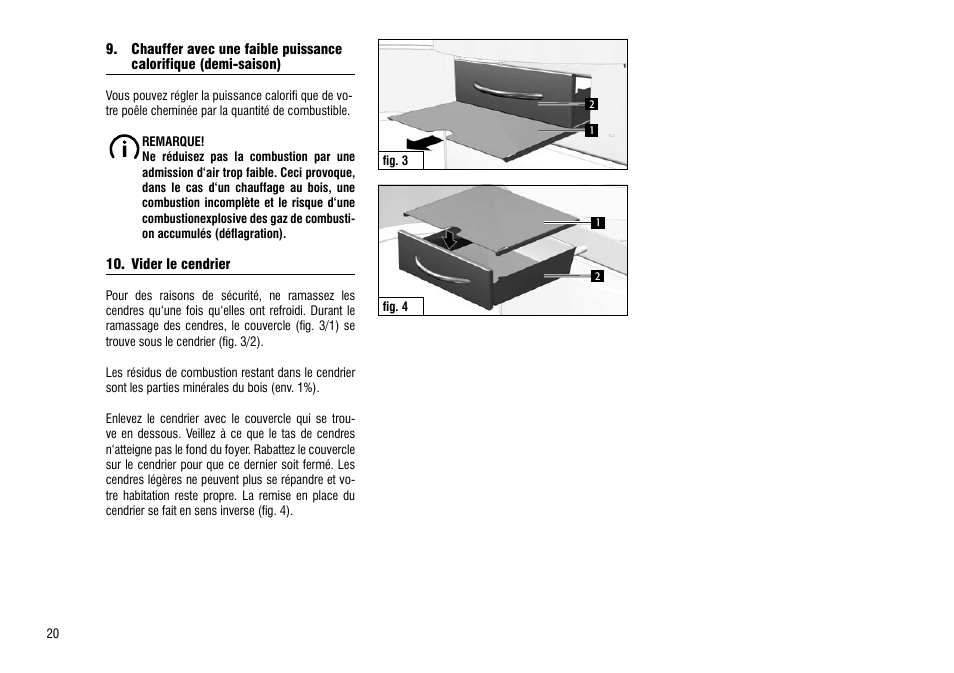 Chauffer avec une faible puissance, Calorifique (demi-saison), Vider le cendrier | Hase Luno User Manual | Page 20 / 56