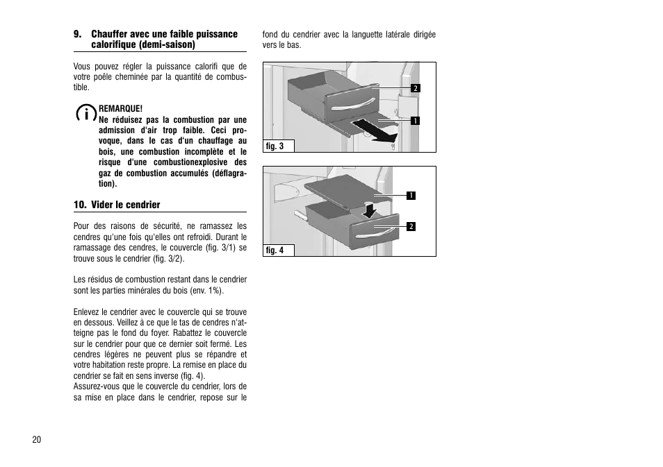 Chauffer avec une faible puissance, Calorifique (demi-saison), Vider le cendrier | Hase Asmara User Manual | Page 20 / 48