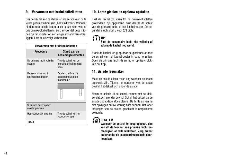 Verwarmen met bruinkoolbriketten, Laten gloeien en opnieuw opstoken, Aslade leegmaken | Hase Lima User Manual | Page 44 / 48