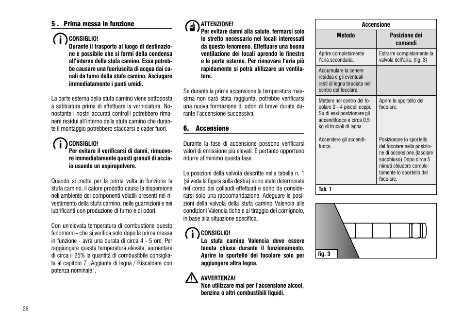 5 . prima messa in funzione, Accensione, 5 . prima messa in funzione 6. accensione | Hase Valencia User Manual | Page 26 / 48