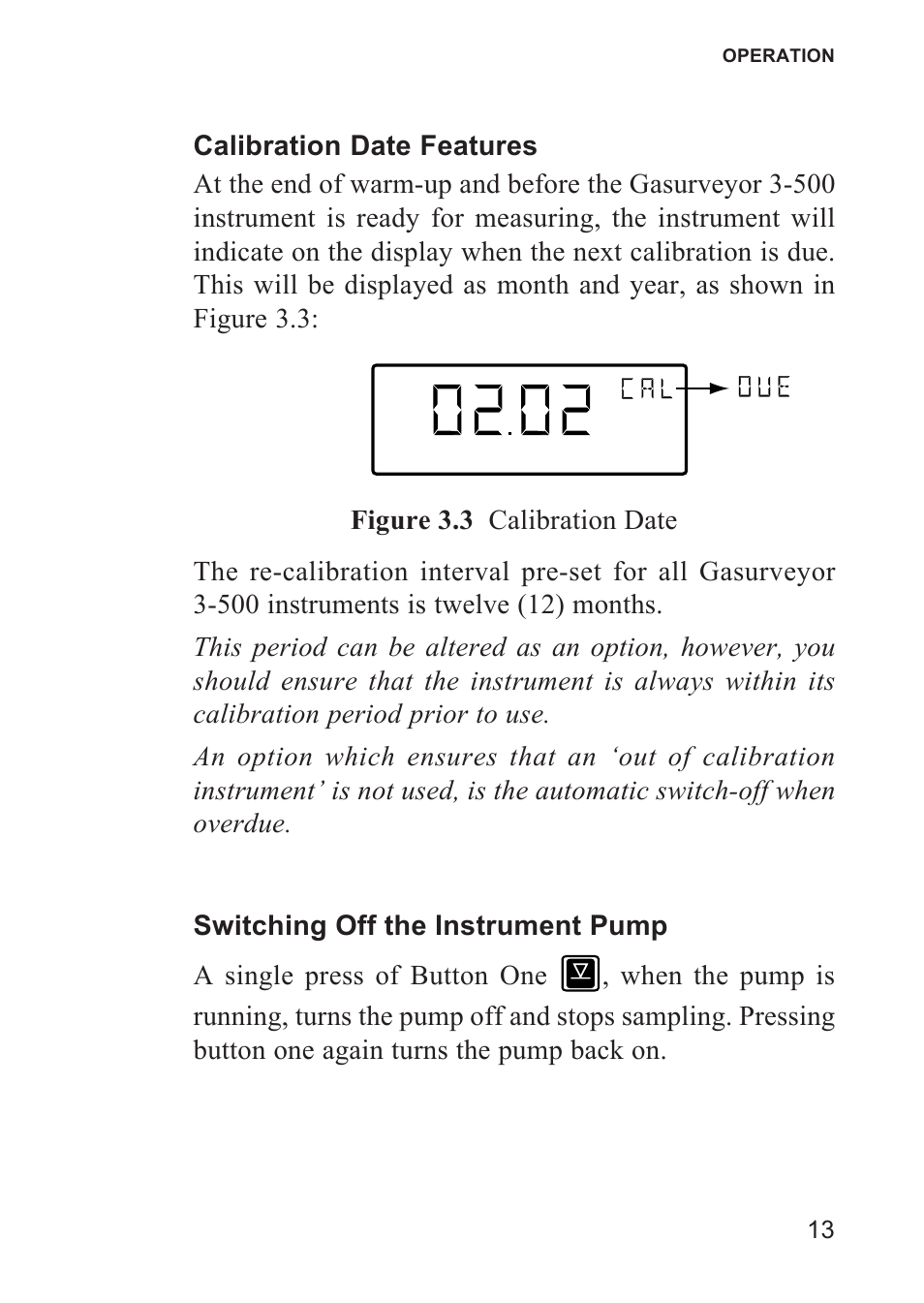 Calibration date features, Switching off the instrument pump, Pump | Heath Consultants Gasurveyor 500 Series User Manual | Page 23 / 89