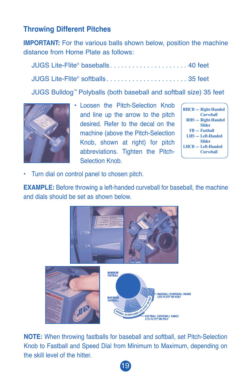 19 throwing different pitches, Baseballs feet jugs lite-flite, Softballs feet jugs bulldog | JUGS Sports Lite-Flite Machine User Manual | Page 20 / 24