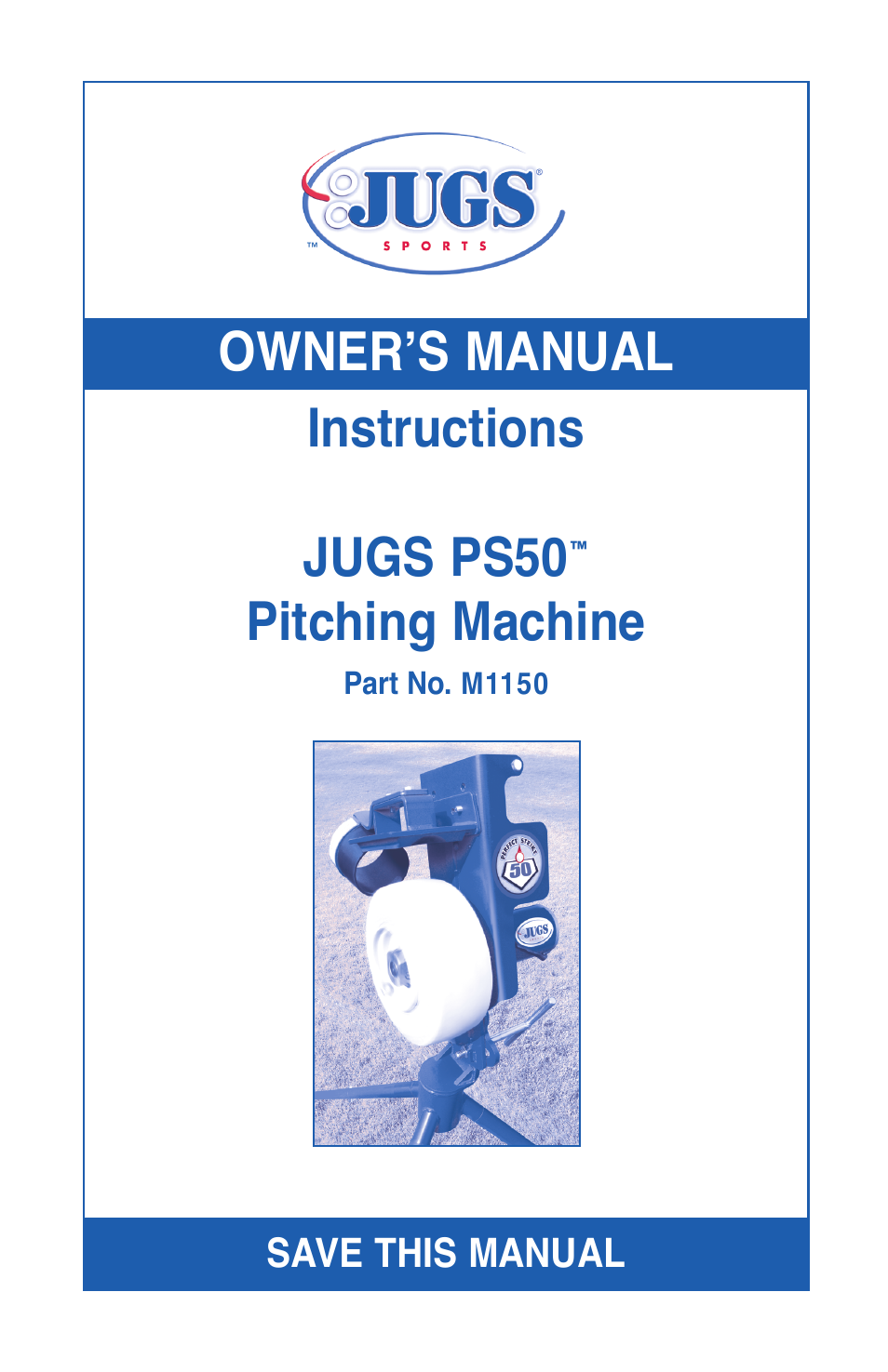 JUGS Sports PS50 Pitching Machine User Manual | 28 pages