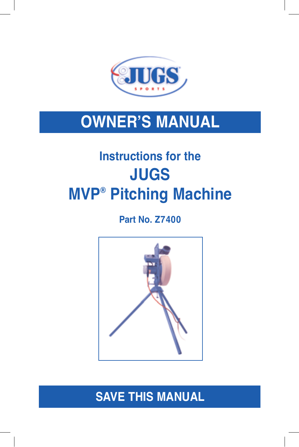 JUGS Sports MVP Baseball (1 wheel) Pitching Machine User Manual | 24 pages